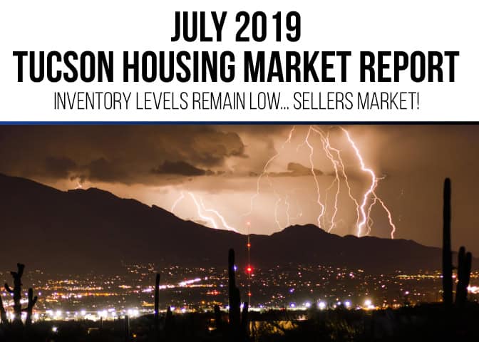 July 2019 Tucson Housing Market Report