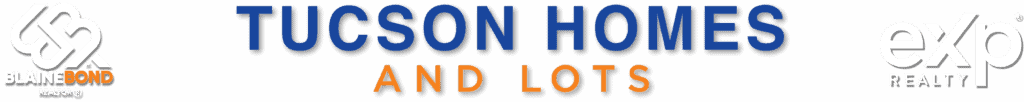 Tucson Homes and Lots — Blaine Bond, REALTOR® with eXp Realty, Tucson AZ real estate