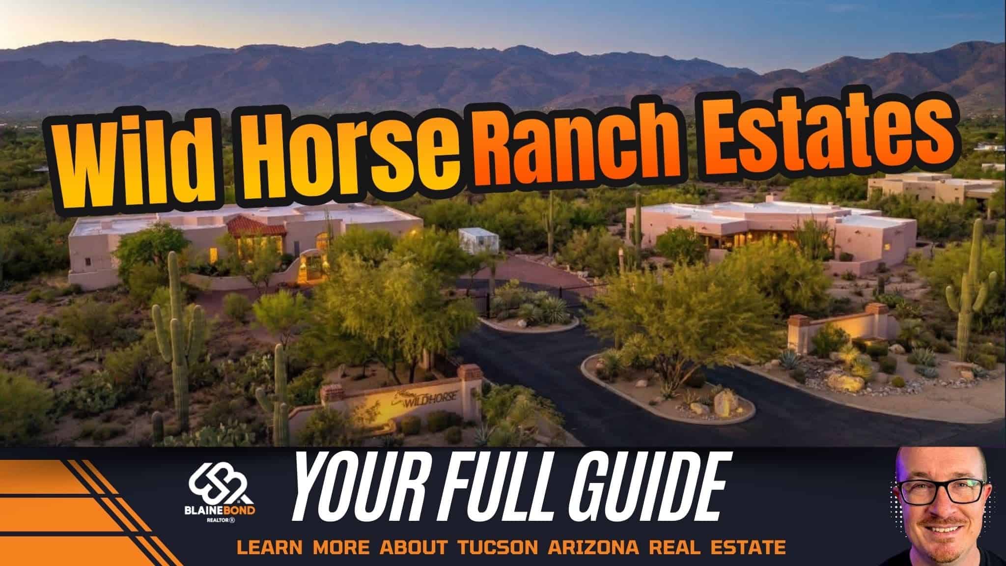 Aerial twilight view of Wild Horse Ranch Estates in Tucson, Arizona, showing desert luxury homes, saguaro cacti, mountain views, and thumbnail text reading “Wild Horse Ranch Estates” and “Your Full Guide.”